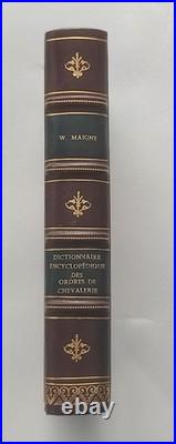 DICTIONNAIRE DES ORDRES DE CHEVALERIE CIVILS ET MILITAIRES par Maigne 1861