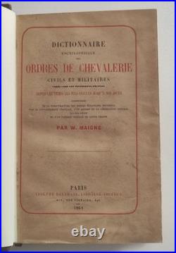 DICTIONNAIRE DES ORDRES DE CHEVALERIE CIVILS ET MILITAIRES par Maigne 1861